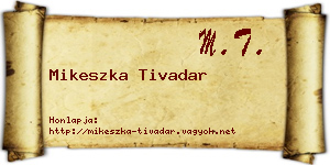 Mikeszka Tivadar névjegykártya
